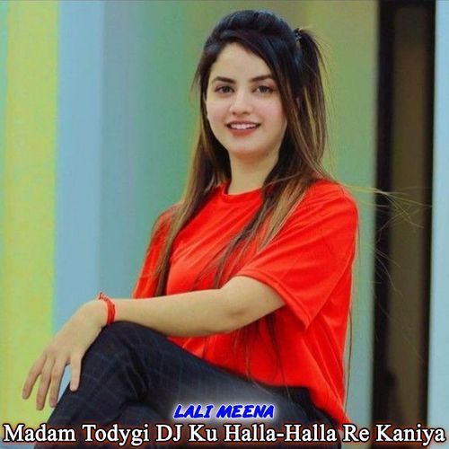 Madam Todygi DJ Ku Halla-Halla Re Kaniya