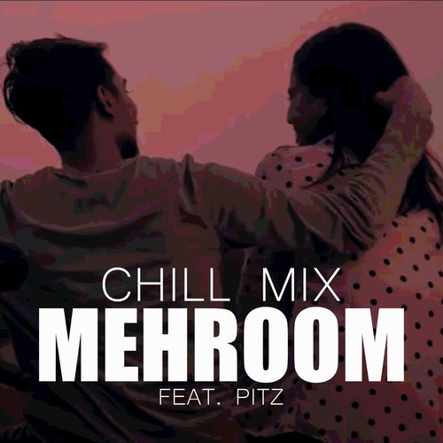 Mehroom (Chill Mix)