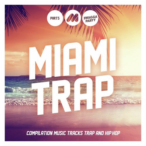 Miami Trap, Pt. 5 (Part 5)