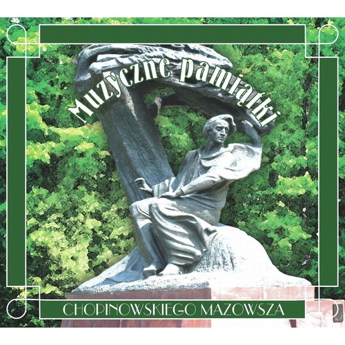Muzyczne Pamiatki Chopinowskiego Mazowsza
