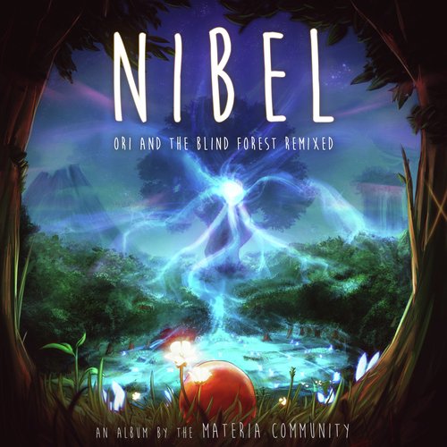 NIBEL: Ori and the Blind Forest Remixed