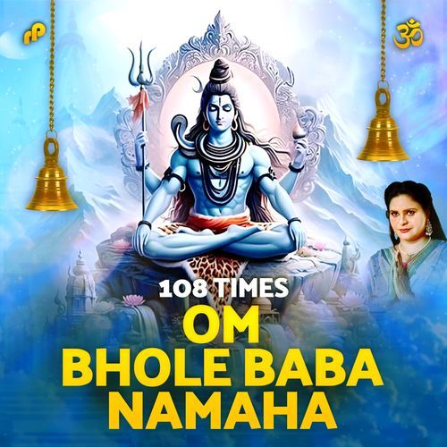 Om Bhole Baba Namaha 108 Times