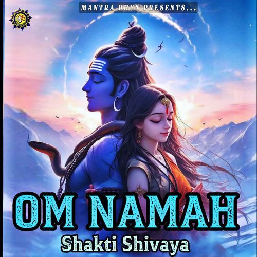 Om Namah Shakti Shivaya Songs Download - Free Online Songs @ JioSaavn