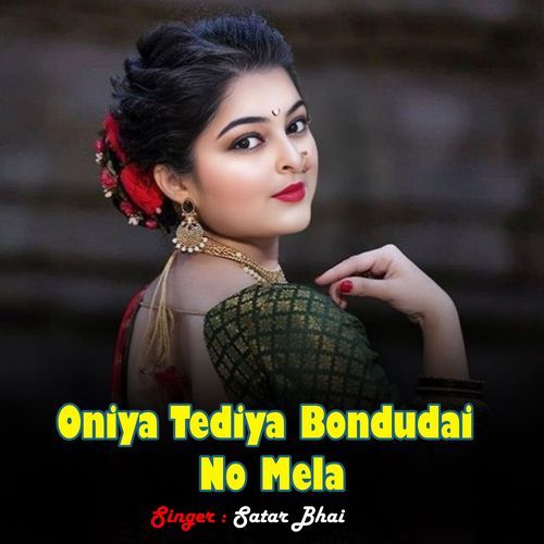 Oniya Tediya Bondudai No Mela