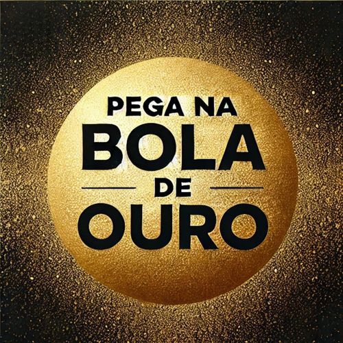 PEGA NA BOLA DE OURO_poster_image