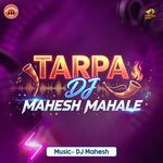 Tarpa DJ Mahesh Mahale
