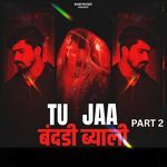 Tu Jaa Bandadi Byali Part 2