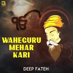 Waheguru Mehar Kari-NBhSBxdJXVU