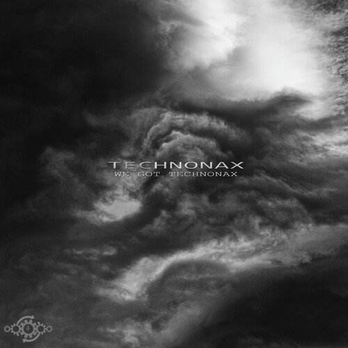 We Got Technonax cover art
