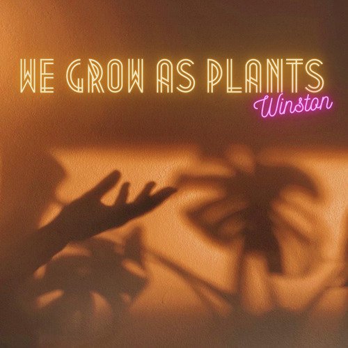We Grow as Plants