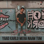 Yaad Karlo Mera Naam Tum