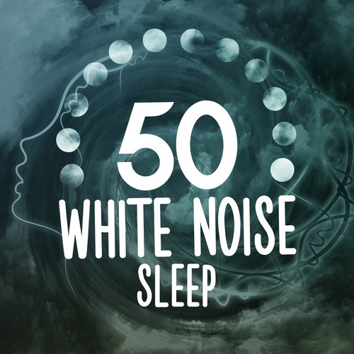 50 White Noise Sleep