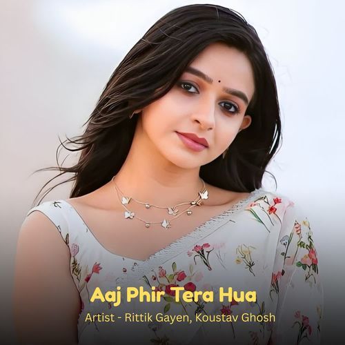 Aaj Phir Tera Hua