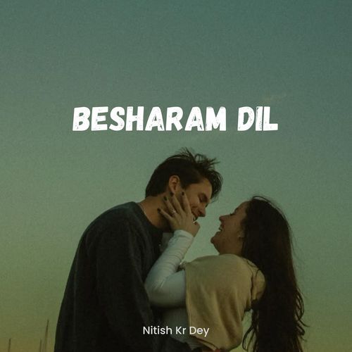 Besharam Dil