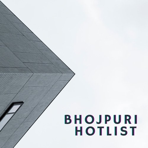 Bhojpuri Hotlist