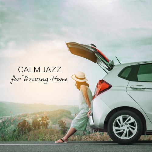 Calm Jazz for Driving Home