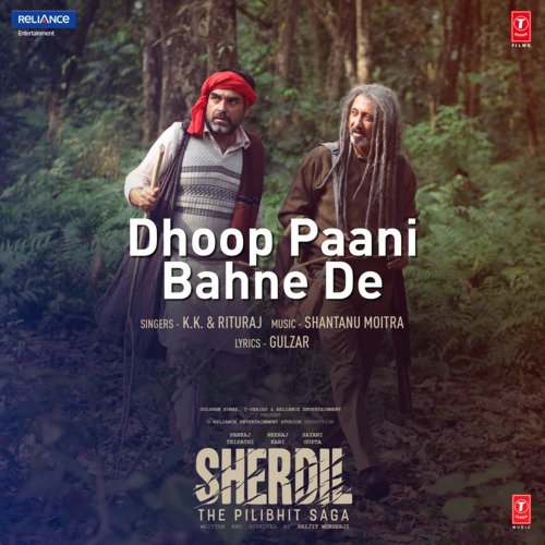 Dhoop Paani Bahne De (From "Sherdil - The Pilibhit Saga")