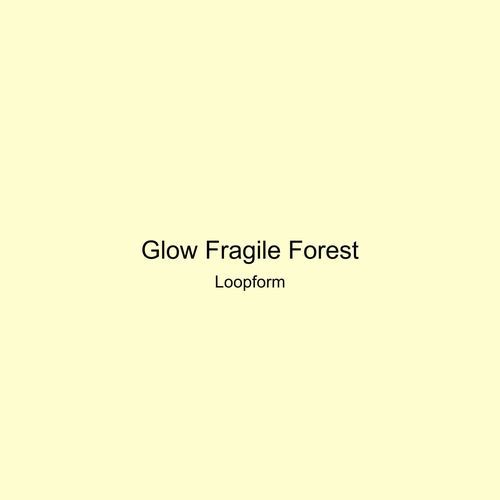 Glow Fragile Forest