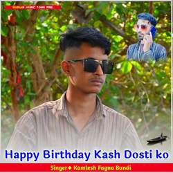 Happy Birthday Kash Dosti ko-FTlZfi4BYFc