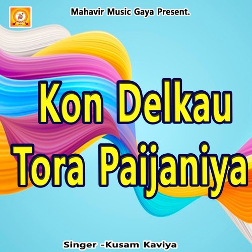 Kon Delkau Tora Paijaniya