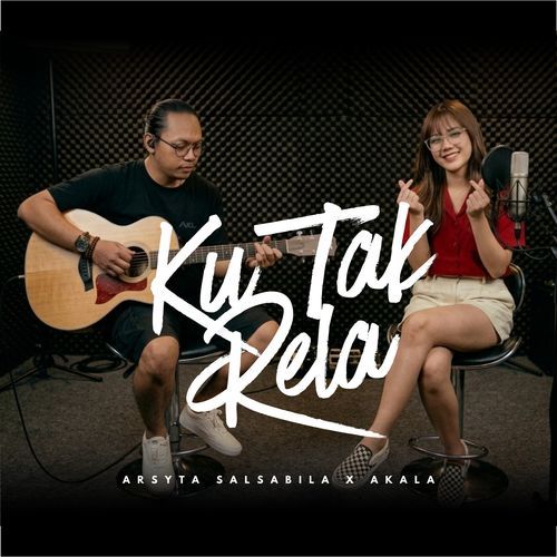 Ku Tak Rela