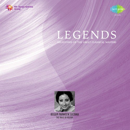 Legends - Begum Parween Sultana