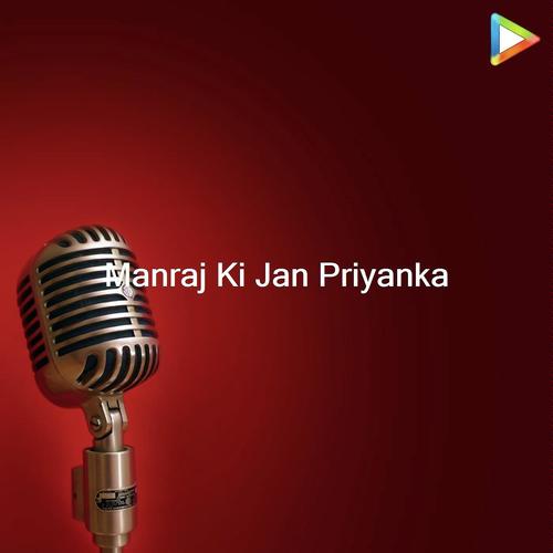 Manraj Ki Jan Priyanka