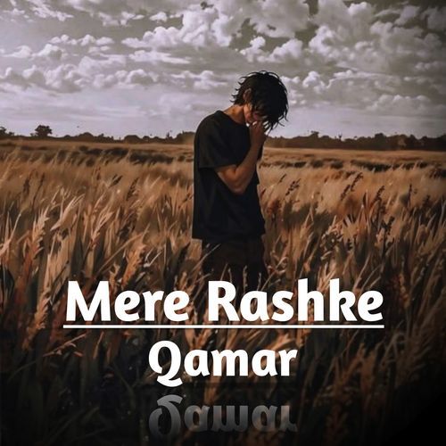 Mere Rashke Qamar