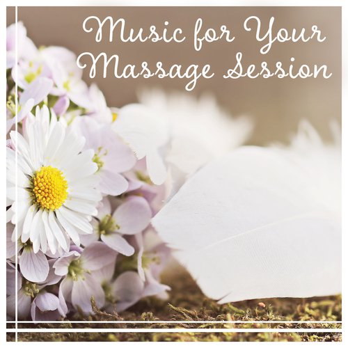 Music for Your Massage Session - 50 Tracks Playlist, Therapy Sounds for Health & Wellness, Spa Relaxation