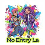No Entry La