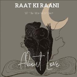 Raat Ki Rani-Ol9dfgFmXgA