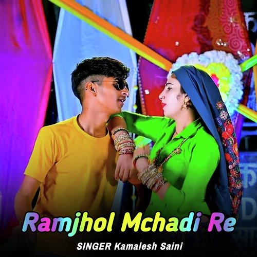 Ramjhol Mchadi Re