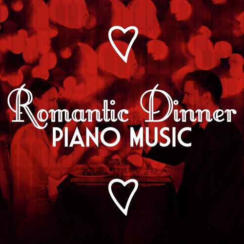 Romantic Dinner Piano Music