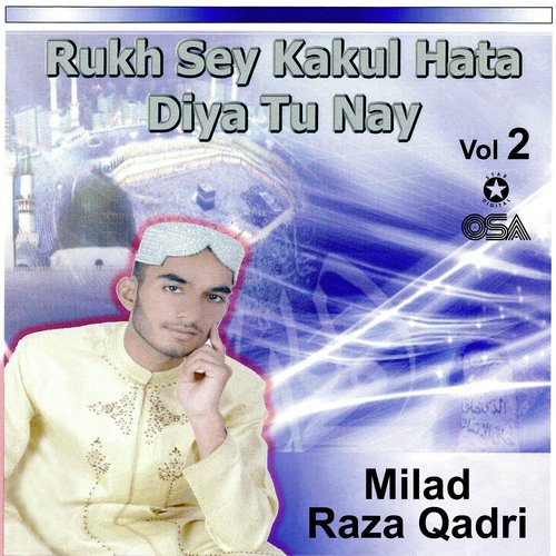 Rukh Sey Kakul Hata Diya Tu Nay, Vol. 2