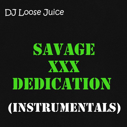 Savage XXX Dedication (Instrumentals)