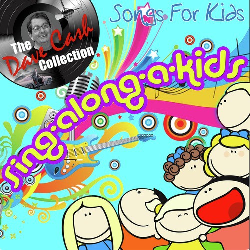 Sing-along-a-kids - [The Dave Cash Collection]