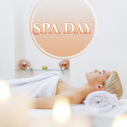 Spa Day (Music for Spa, Wellness Music, Calming Down, Sounds for Massage)