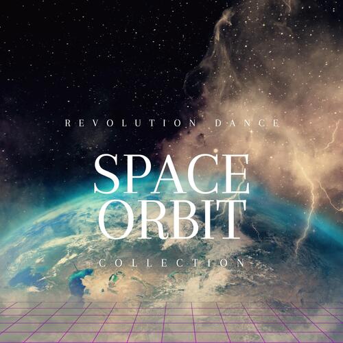 Space Orbit Collection (Revolution Dance)