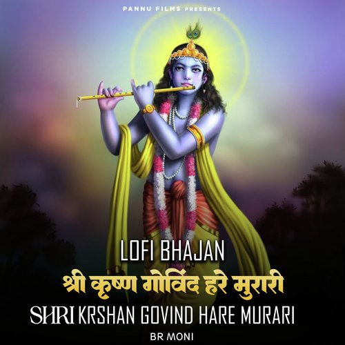 Sri Krshan Govind Hare Murari - Lofi Bhajan