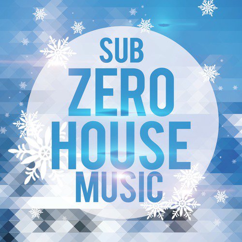 Sub Zero House Music
