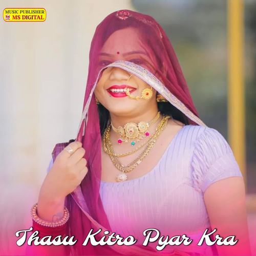 Thasu Kitro Pyar Kra