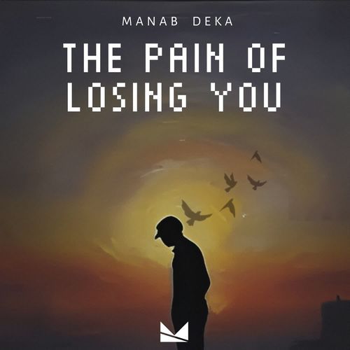 The Pain Of Losing You