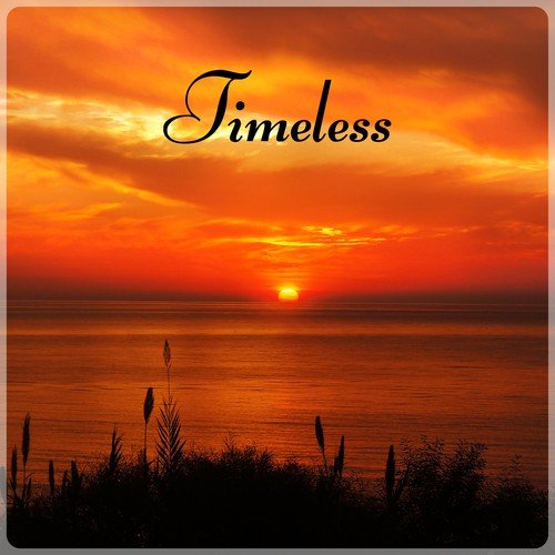 Timeless - Best Music for Dreaming and Sleeping, Relaxing Piano Music for Winter, Fireplace & Tea Time, Music for Yoga & Massage, Soothing Sounds, Background Music