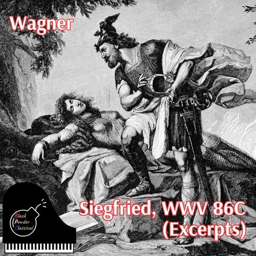 Wagner: Siegfried, WWV 86C (Excerpts)