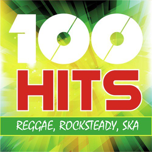 100 Hits Reggae Rocksteady Ska