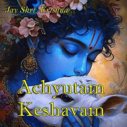 Achyutam Keshavam