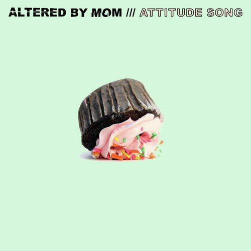 Altered by Mom