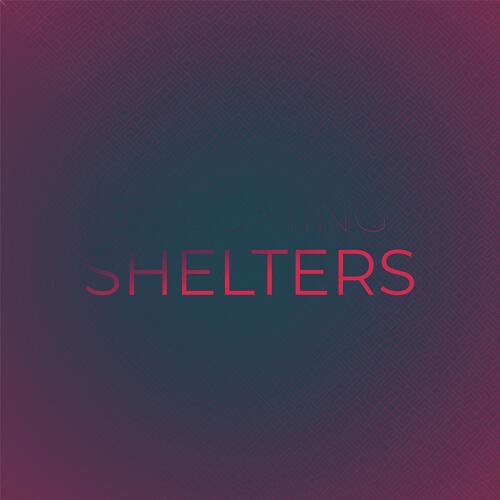 Becoming Shelters