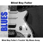 Truckin' My Blues Away - Original