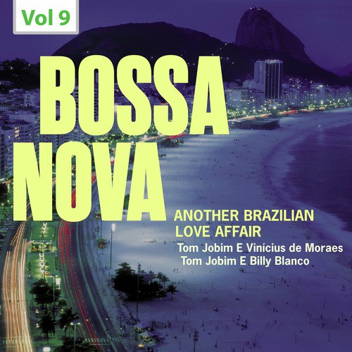 Bossa Nova. Another Brazilian Love Affair, Vol. 9